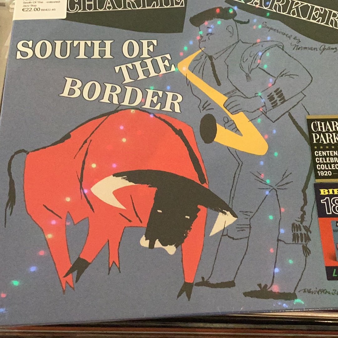 Charlie Parker South Of The Border 33RPM charlie-parker-south-of-the-border-33rpm
