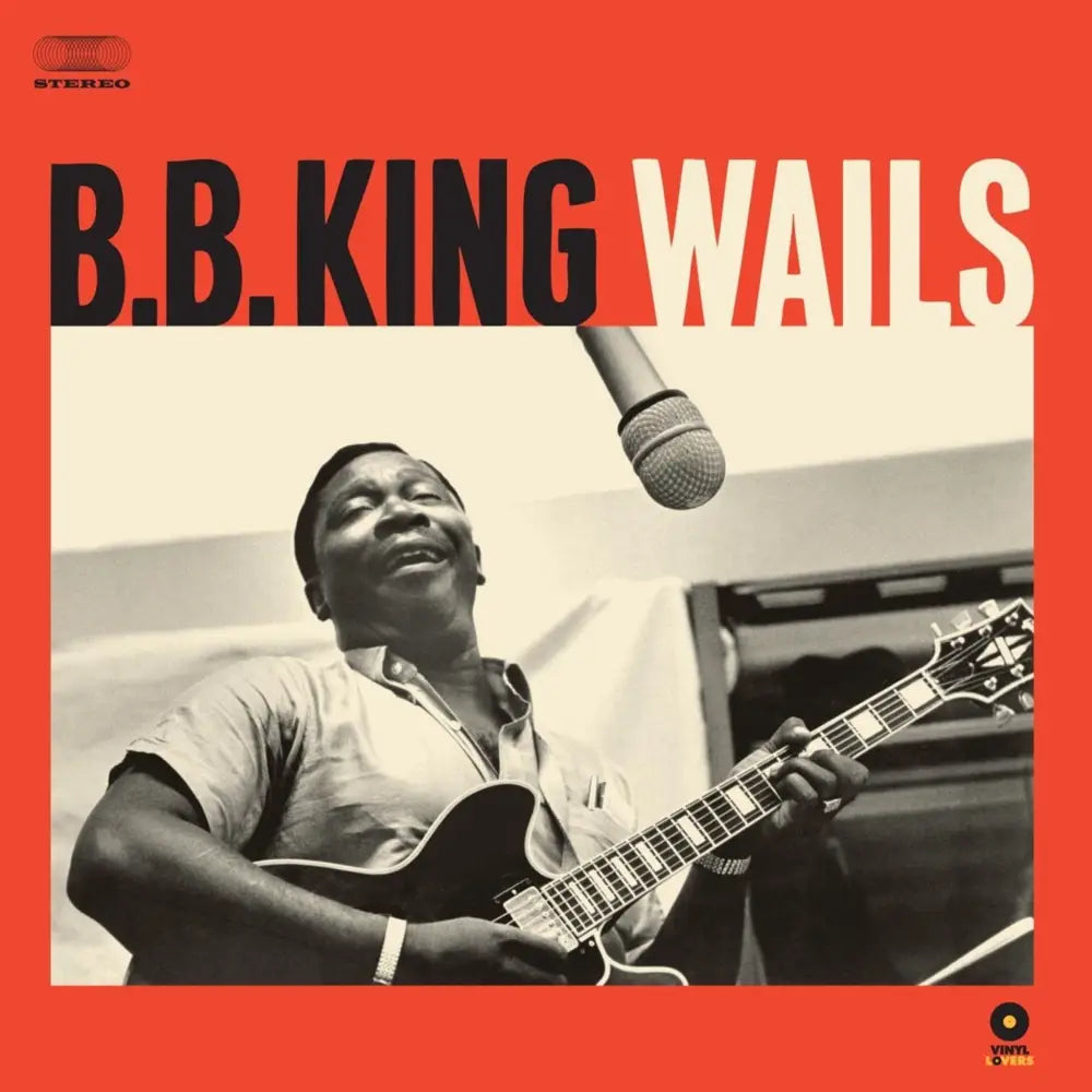 B.B. King - Wails - 33RPM