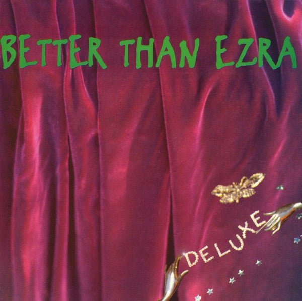 Better Than Ezra - Deluxe (grape Vinyl) - 33RPM