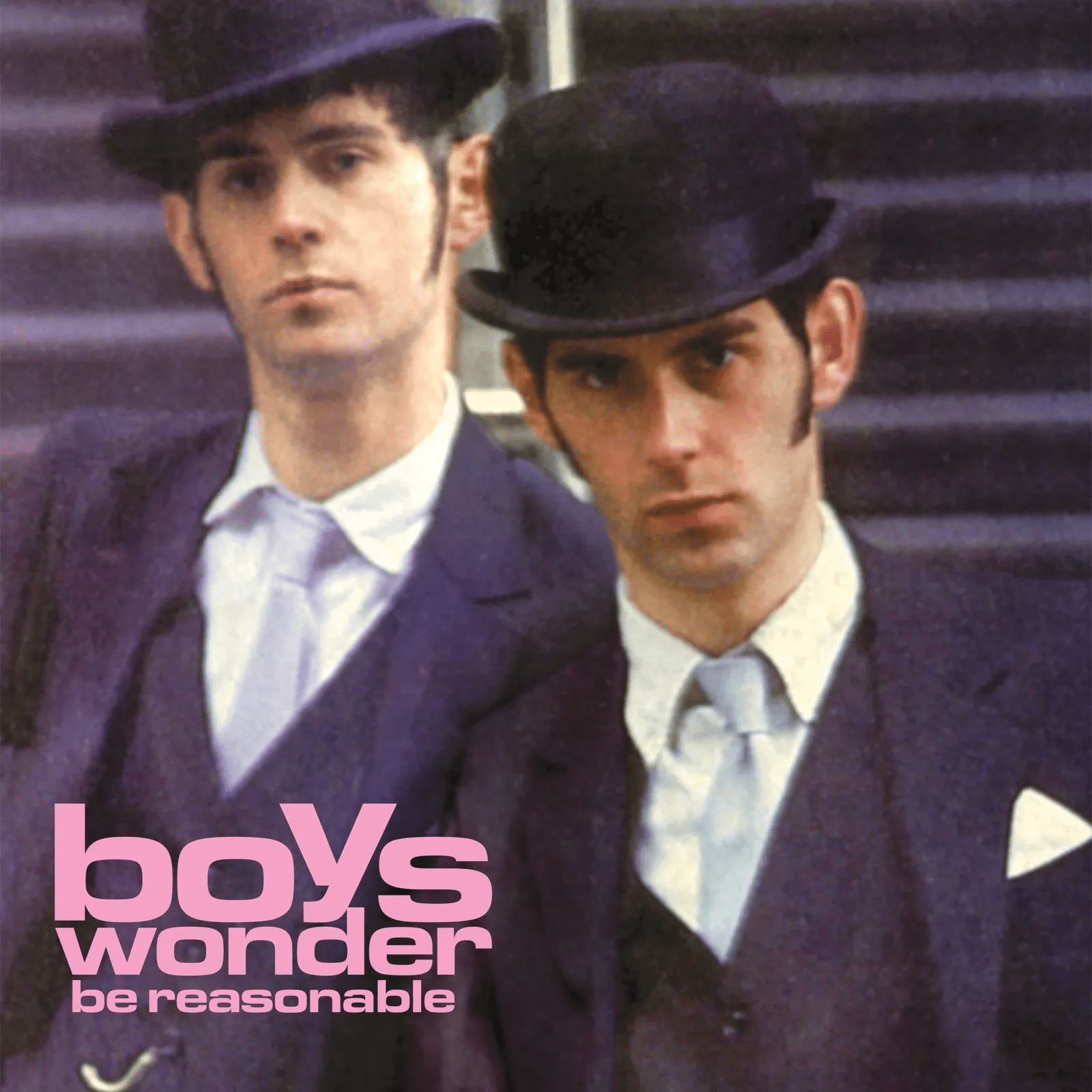 Boys Wonder - Be Reasonable... - 33RPM