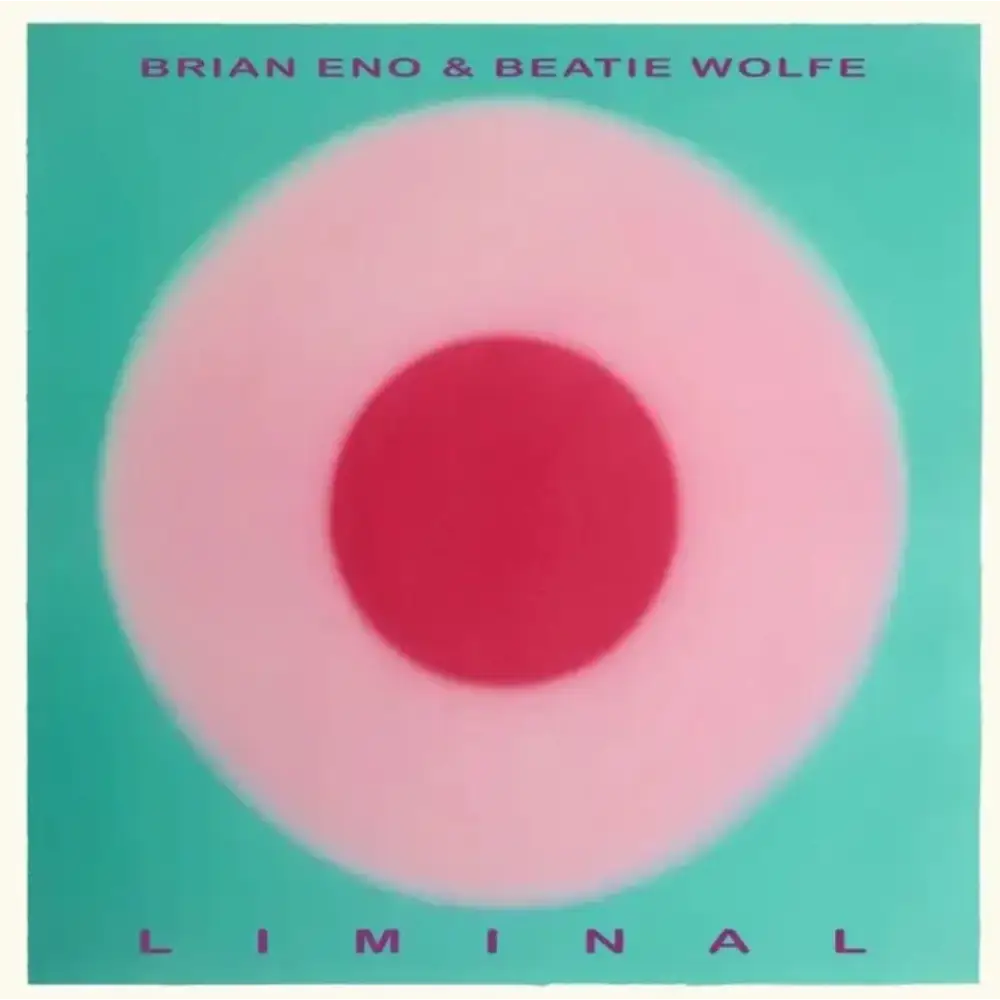 Brian Eno & Beatie Wolfe - Liminal - Vinyl