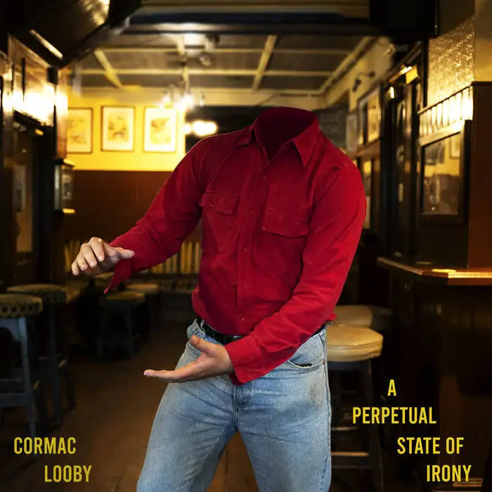 Cormac Looby - A Perpetual State Of Irony