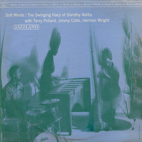 Dorothy Ashby - Soft Winds / The Swinging Harp Of Dorothy Ashby - 33RPM