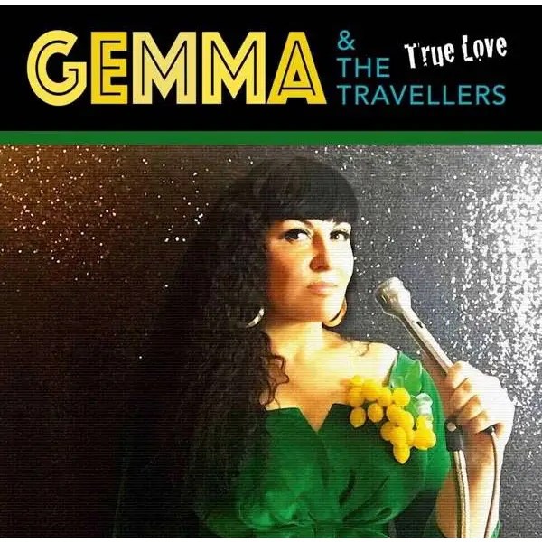 Gemma & The Travellers- True Love - Vinyl