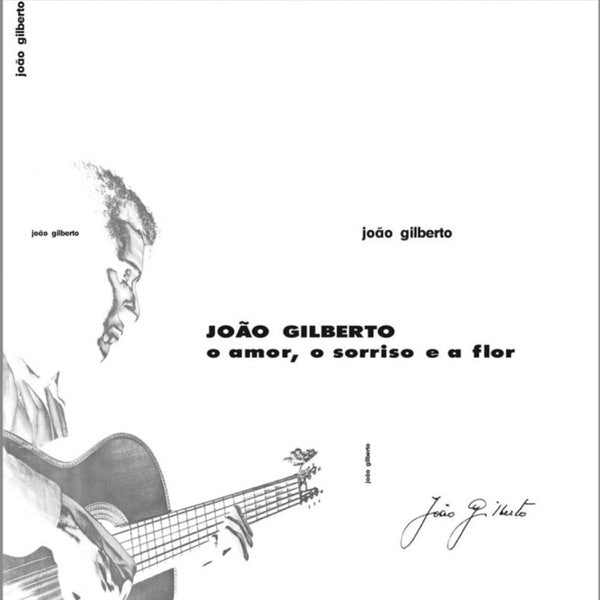 Joao Gilberto - O Amor, O Sorriso E A Flor Clear Vinyl - 33RPM