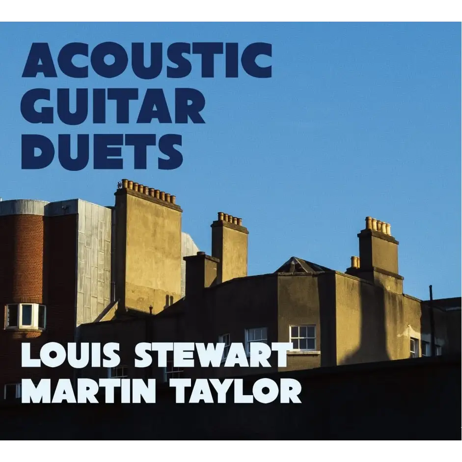 Louis Stewart & Martin Taylor – Acoustic Guitar Duets CD - 33RPM