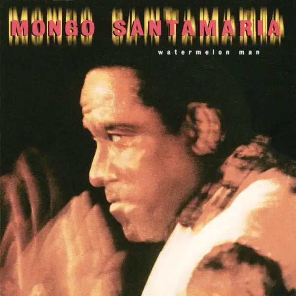 Mongo Santamaria - Watermelon Man! - Vinyl