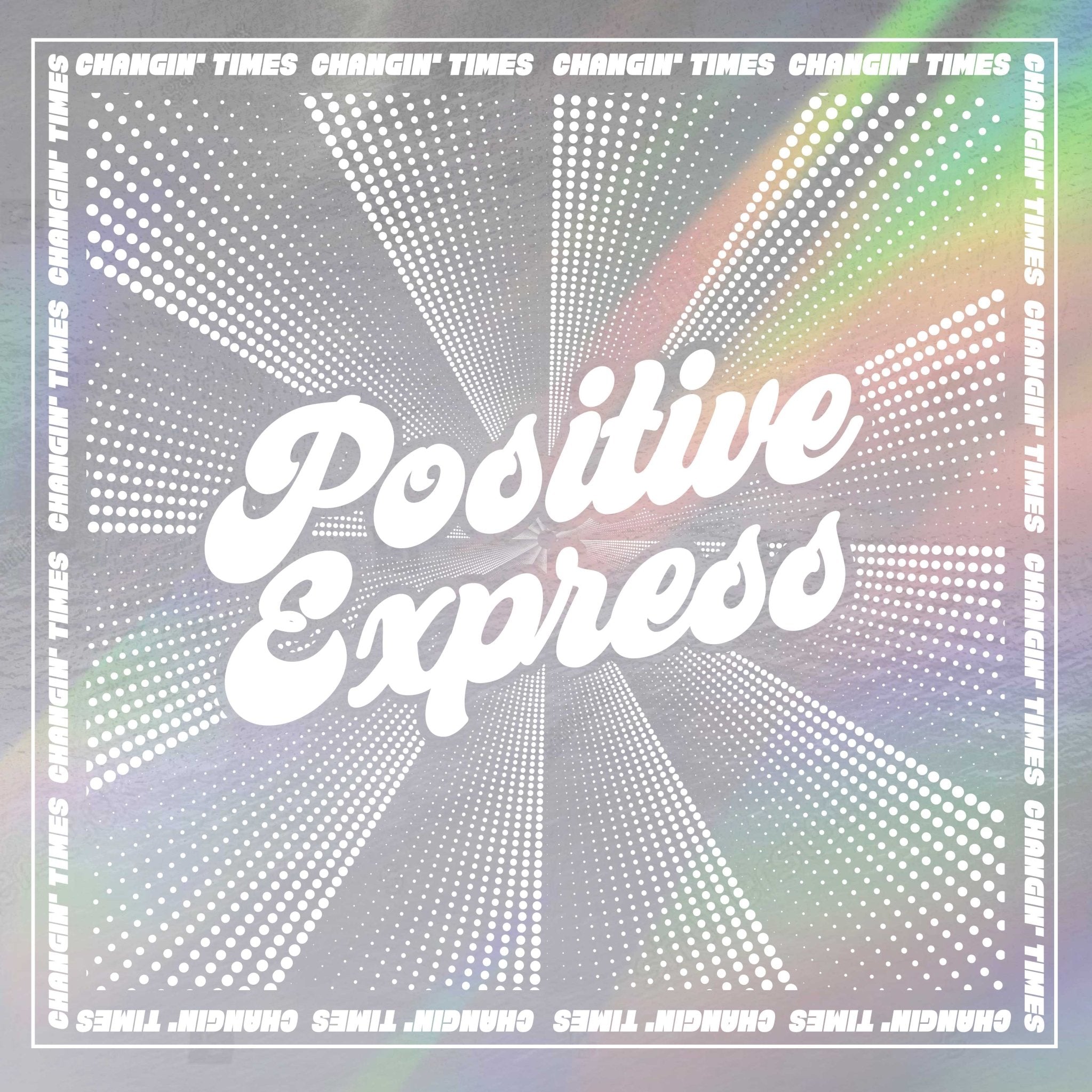 Positive Express - Changin' Times (1LP/coloured) (RSD25) - 33RPM