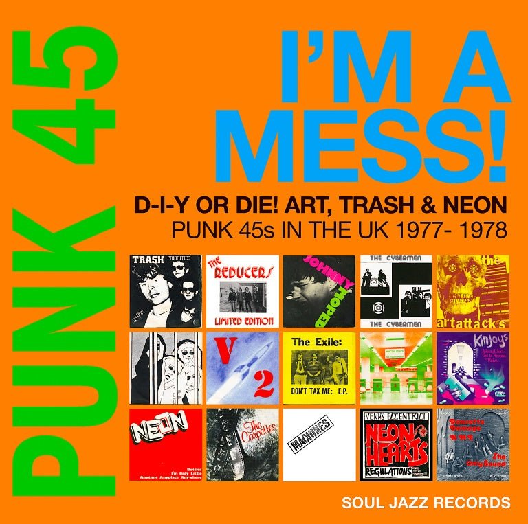 Punk 45: I'm A Mess! D-i-y Or Die! Art, Trash Neon - 33RPM