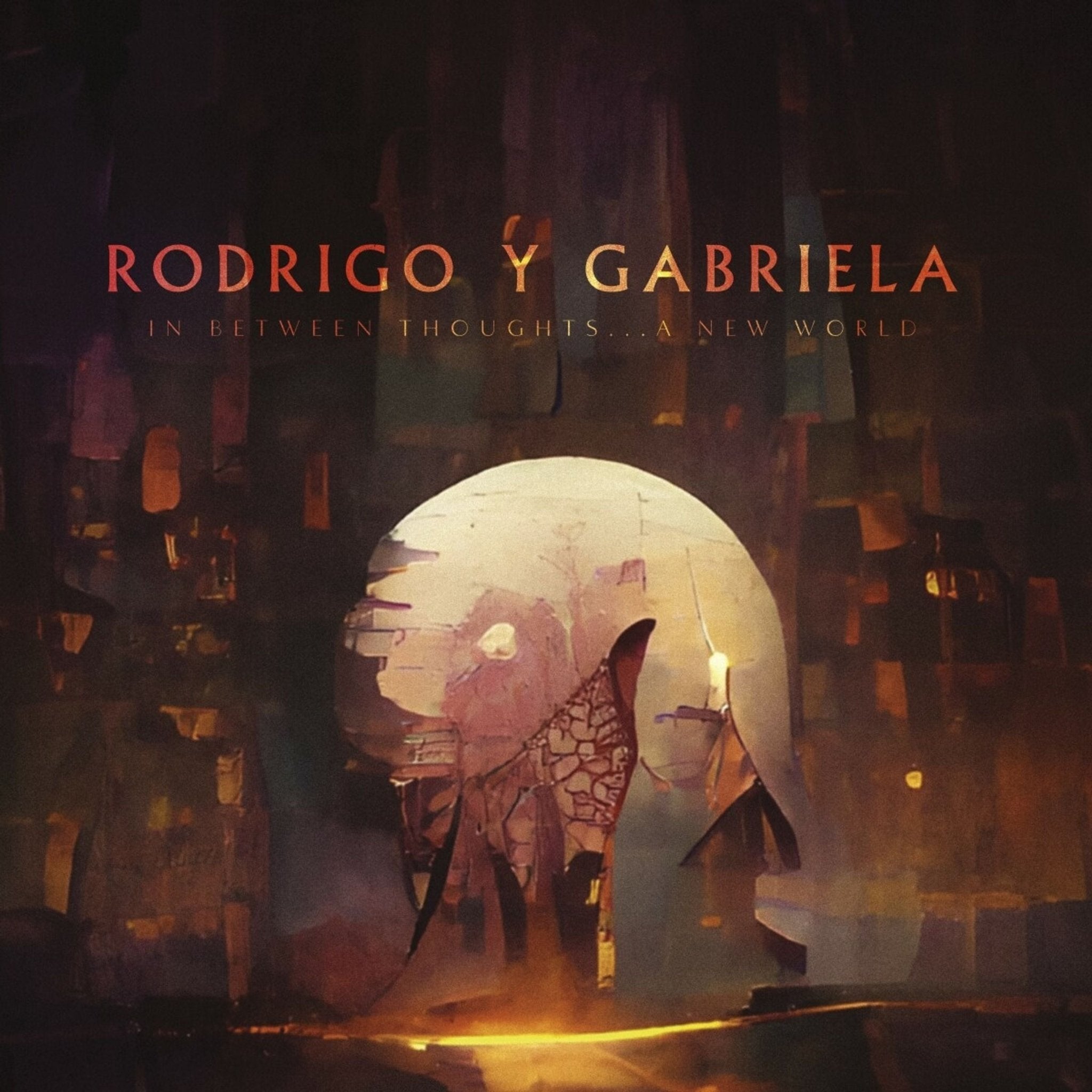 Rodrigo Y Gabriela - In Between - 33RPM