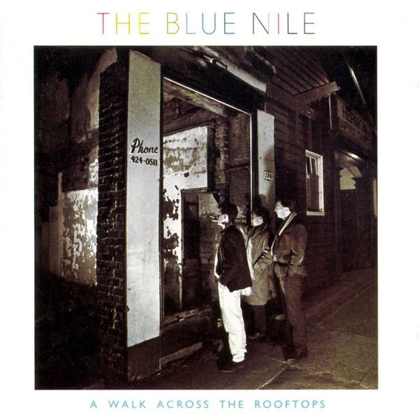 The Blue Nile - A Walk Across The Rooftops - 33RPM