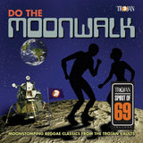 V/A - Do The Moonwalk: Moonstomping Reggae Classics From The Trojan Vaults - 33RPM