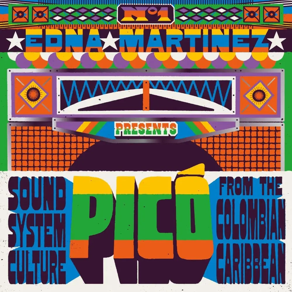 A colorful album cover for ’Edna Martinez Presents Pico: Sound System Culture from the Colombian Caribbean’.