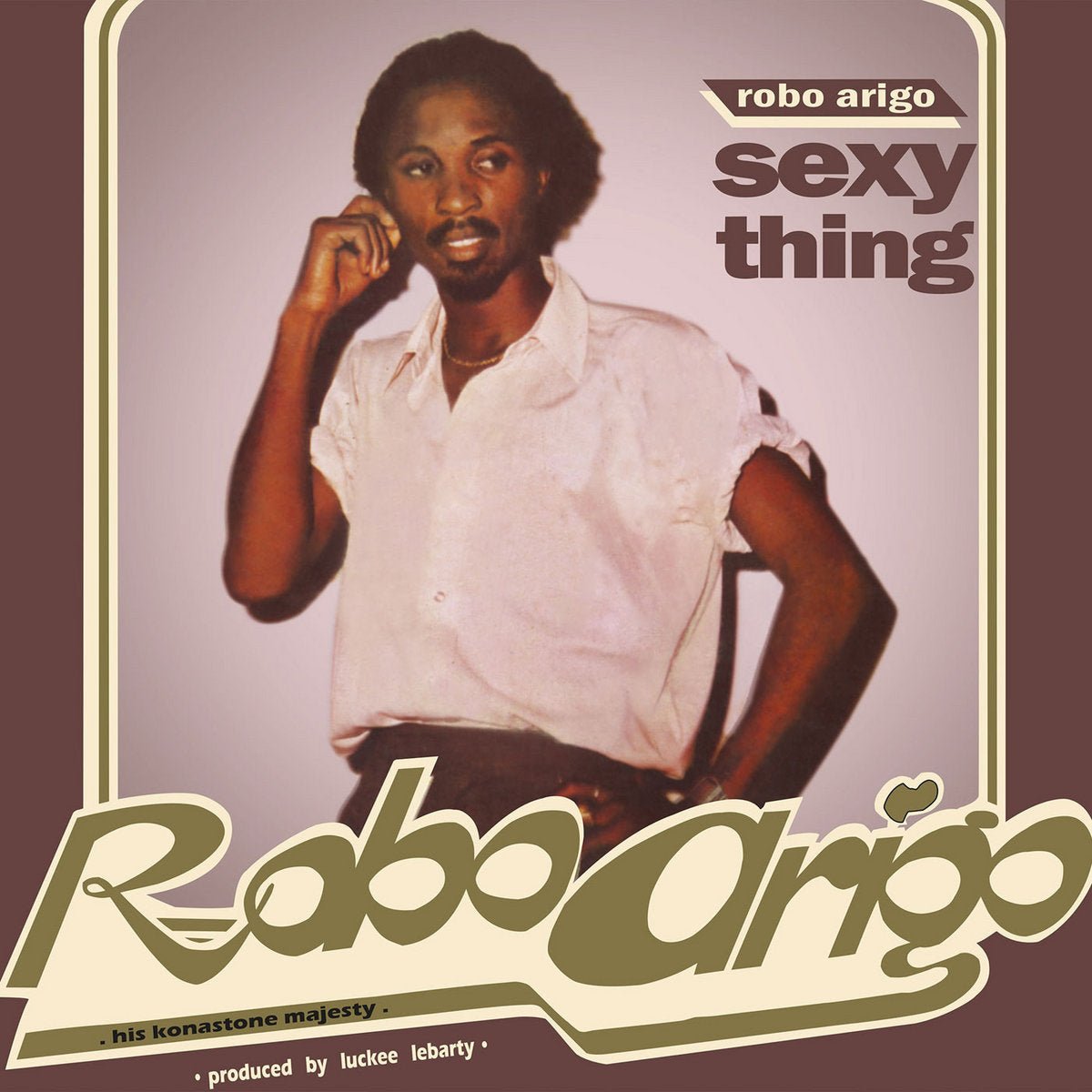 Arigo, Robo -& His Konastone Majesty - Sexy Thing - 33RPM