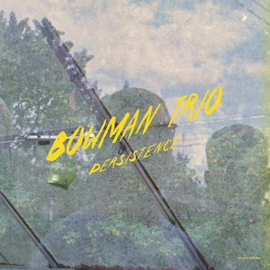 Bowman Trio - Persistence LP [Vinyl] - 33RPM