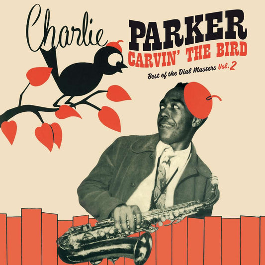 Charlie Parker - Carvin The Bird LP [Vinyl] - 33RPM
