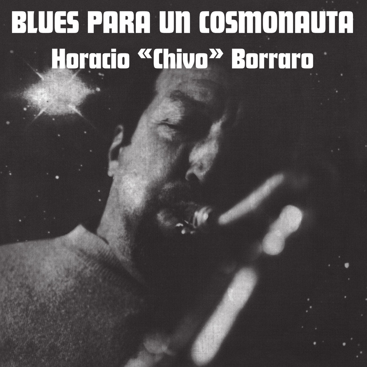 Chivo Borraro - Blues para un Cosmonauta - 33RPM