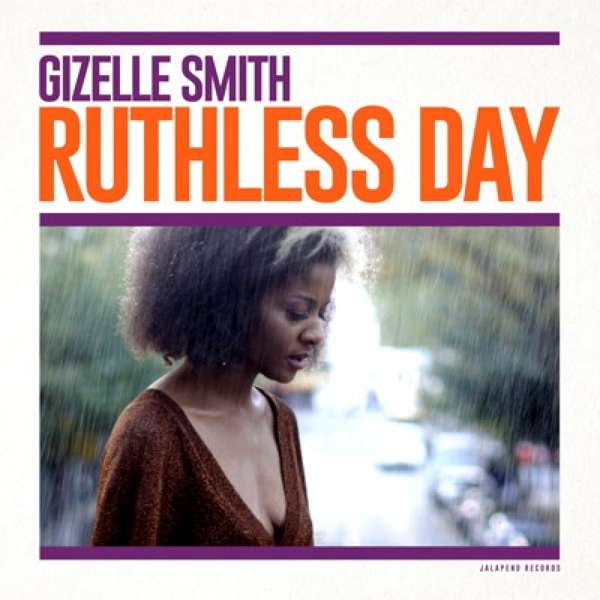 Gizelle Smith - Ruthless Day LP [Vinyl] - 33RPM