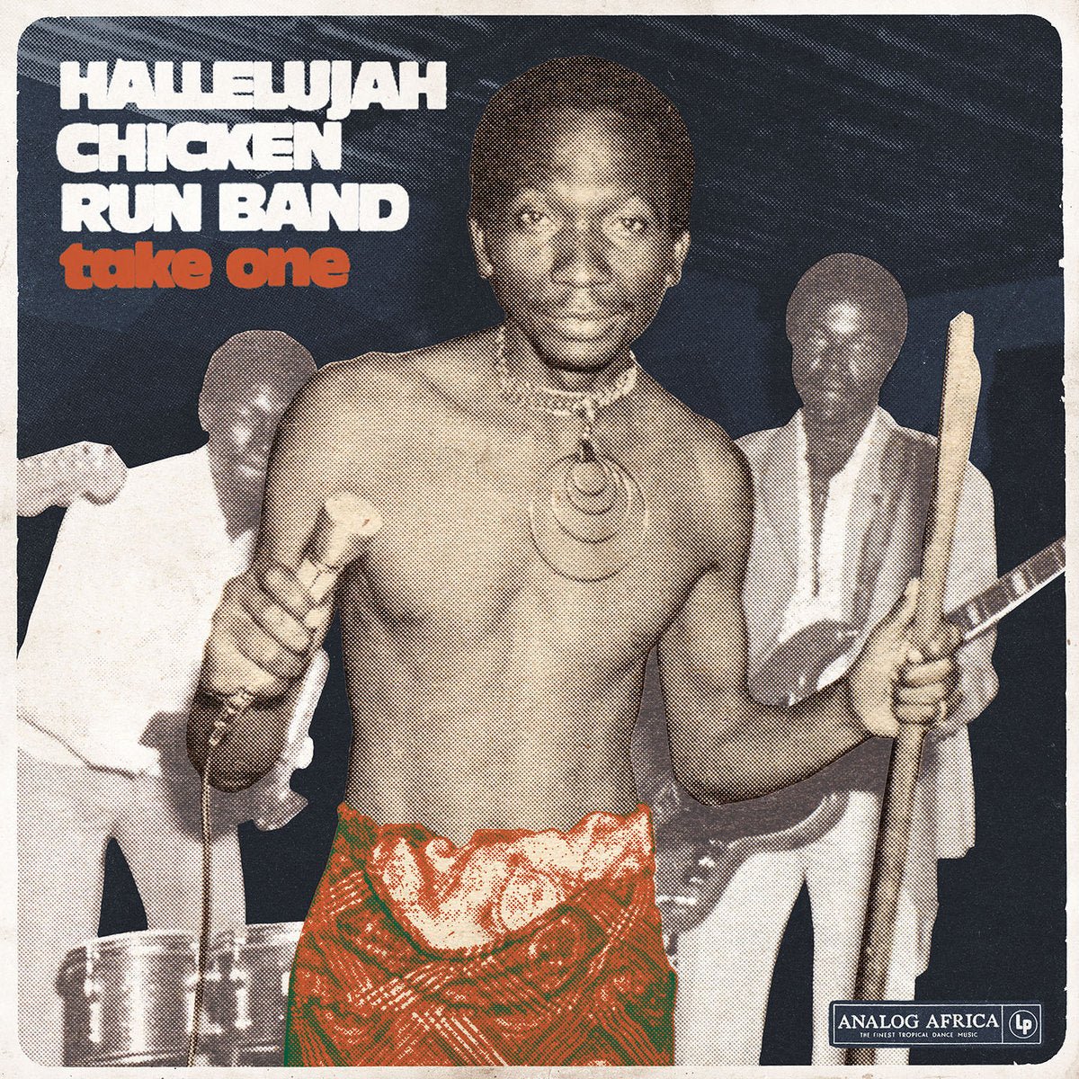 Hallelujah Chicken Run Band - Take One - 33RPM