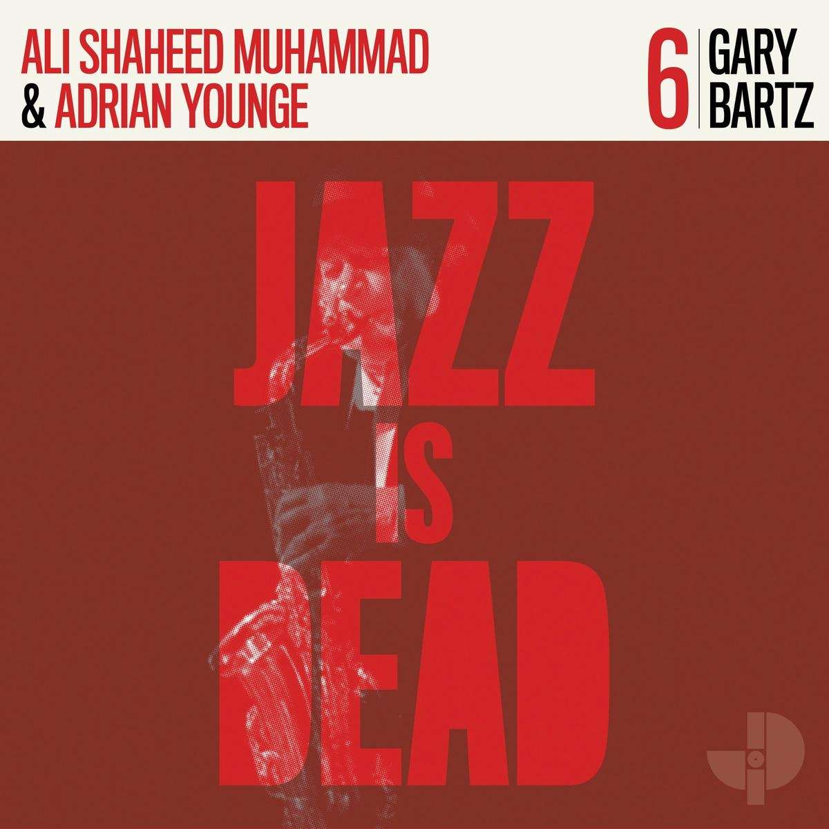 Jazz Is Dead 6: Gary Bartz [Vinyl] - 33RPM