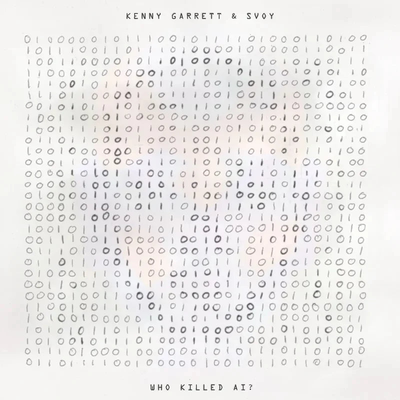 Kenny Garrett & SVOY - Who Killed AI? - 33RPM