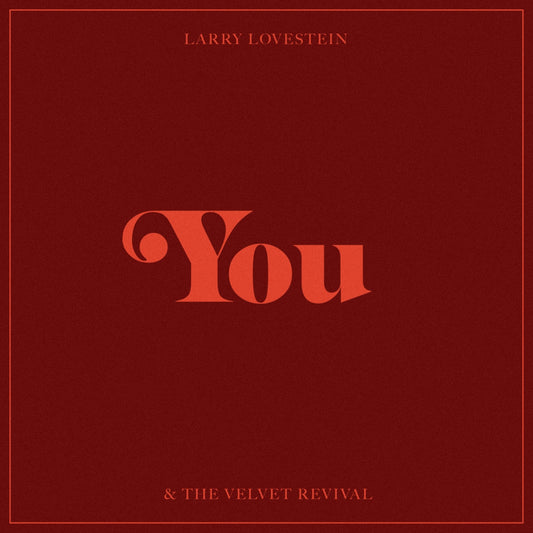 Larry Lovestein & The Velvet Revival [Mac Miller] - You - 33RPM