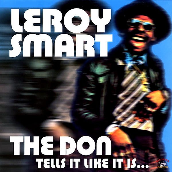 Leroy Smart - The Don Tells It Like It Is - 33RPM