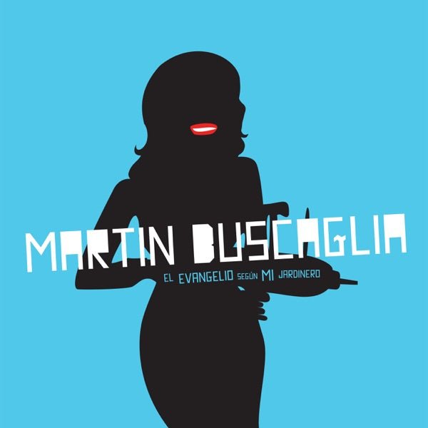 Martin Buscaglia - El Evangelio Segun Mi Jardinero LP [Vinyl] - 33RPM