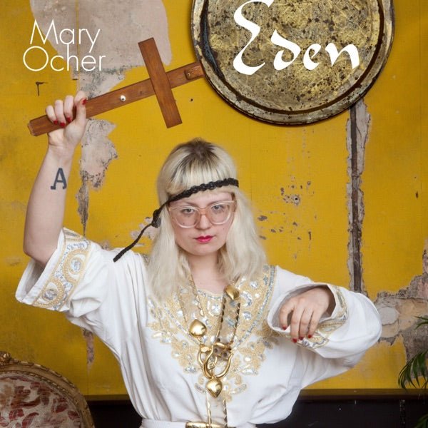 Mary Ocher - EDEN Vinyl - 33RPM