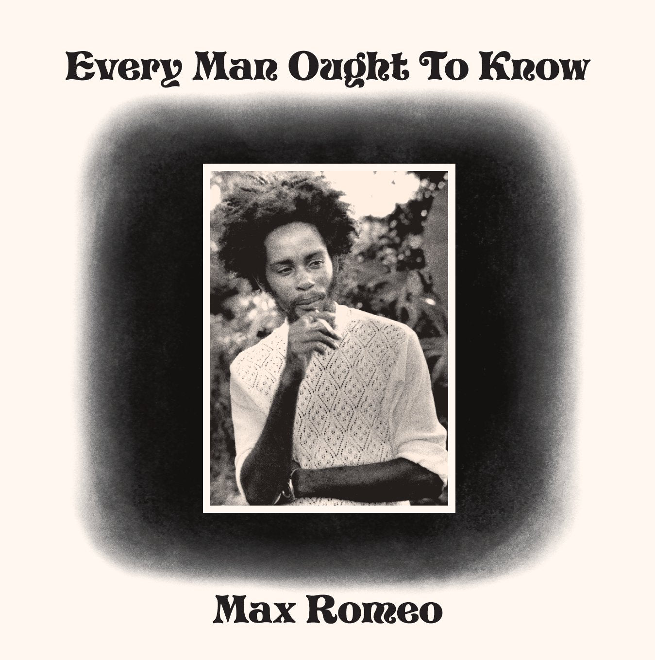 Max Romeo - Every Man Ought To Know - 33RPM