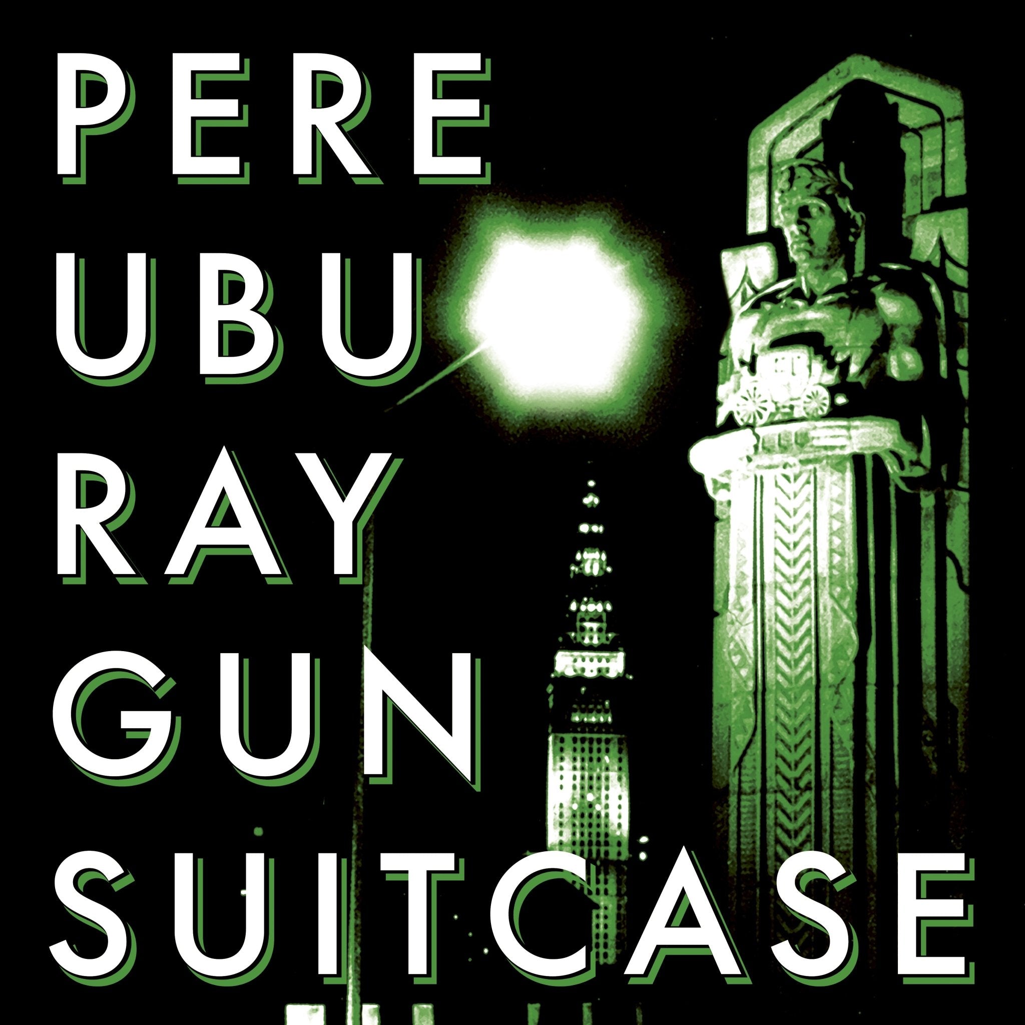 Pere Ubu - Raygun Suitcase - 33RPM