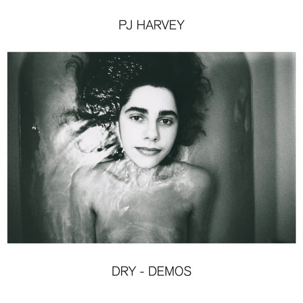 PJ Harvey - Dry - Demos - 33RPM