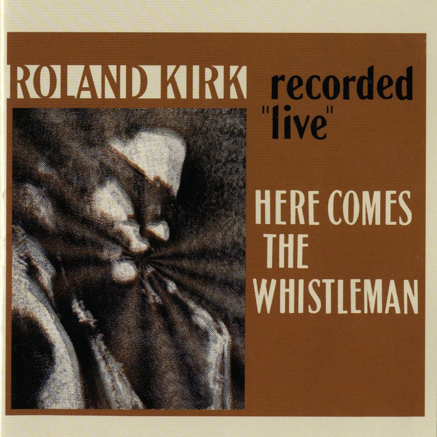 Roland Kirk - Here Comes The Whistleman - 33RPM