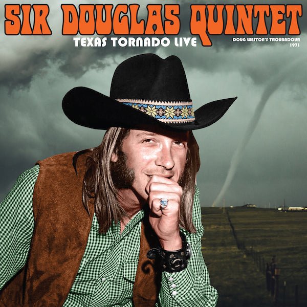 Sir Douglas Quintet - Texas Tornado: Live from the Ash Grove Santa Monica 1971 - 33RPM