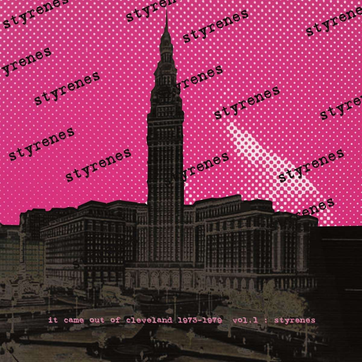 Styrenes - It Came From Cleveland - 1973-1979, Vol. 1 - 33RPM