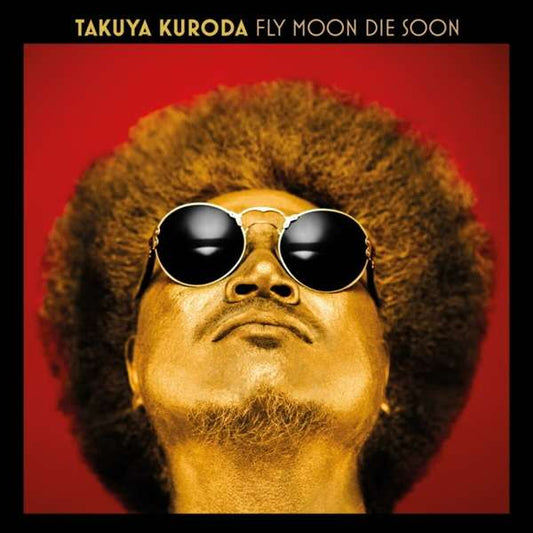 Takuya Kuroda - Fly Moon Die Soon - 33RPM