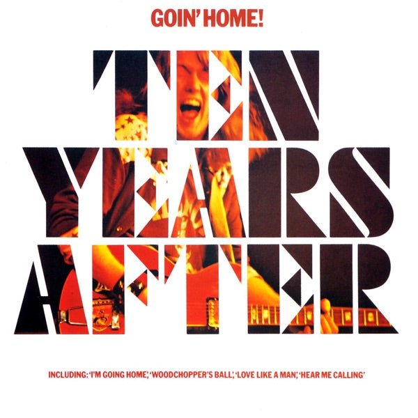 Ten Years After- Goin’ Home! [Vinyl] - 33RPM