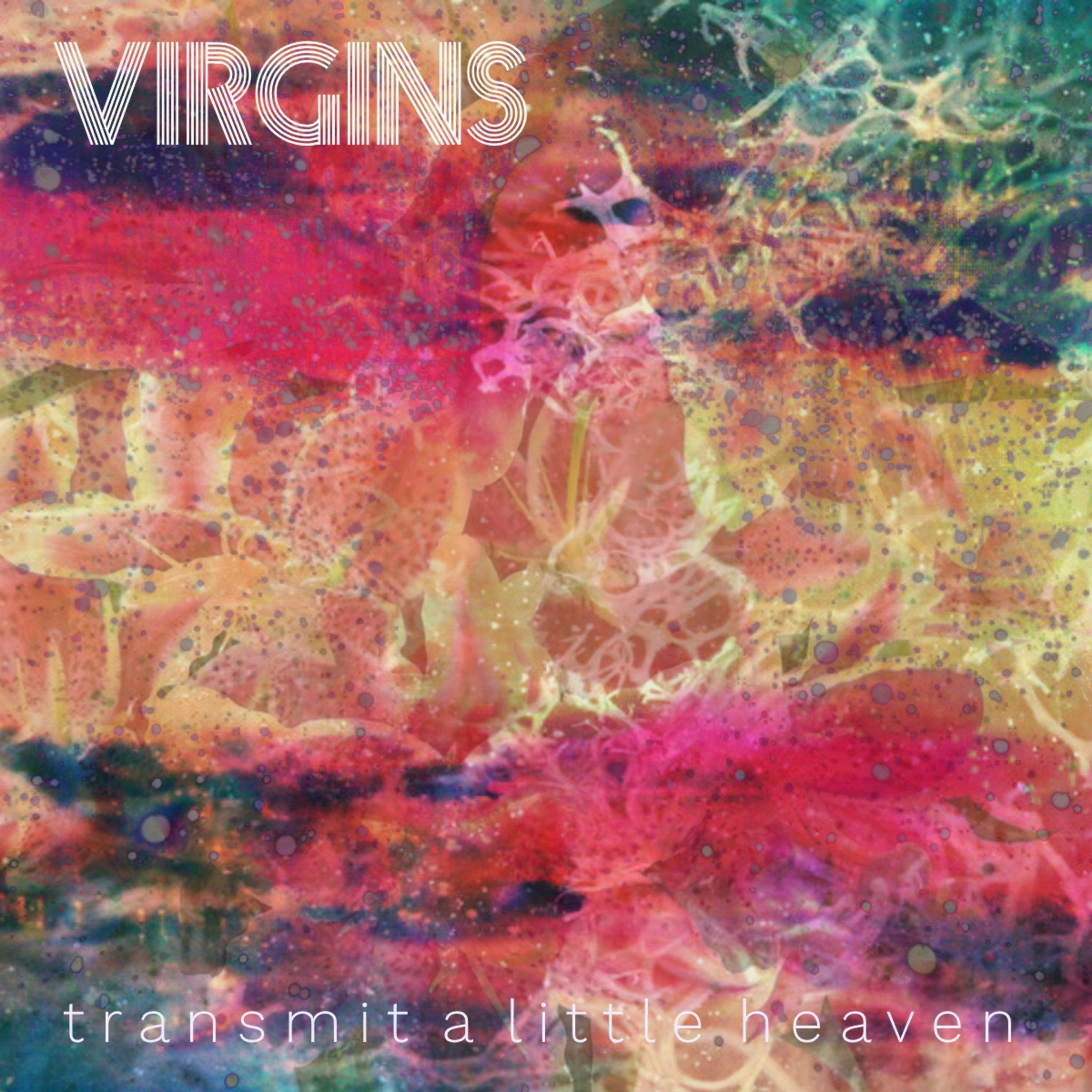 Virgins - Transmit A Little Heaven - 33RPM